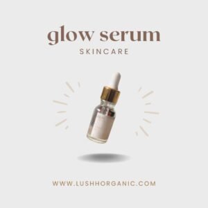LushhOrganic Glow Serum – Radiance Boosting Elixir